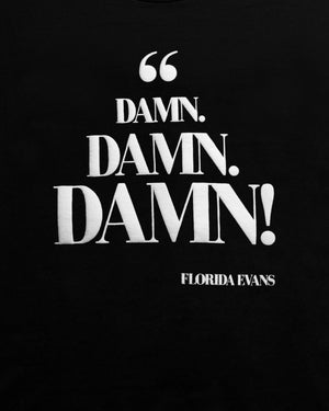 
                  
                    Load image into Gallery viewer, DAMN, DAMN, DAMN! T-SHIRT (BLACK) #floridaevans
                  
                