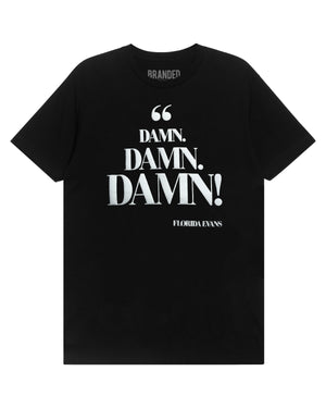 
                  
                    Load image into Gallery viewer, DAMN, DAMN, DAMN! T-SHIRT (BLACK) #floridaevans
                  
                