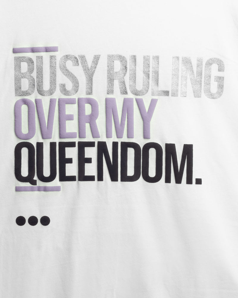 
                  
                    Load image into Gallery viewer, QUOTES. T-SHIRT: BUSY RULING OVER MY QUEENDOM.
                  
                