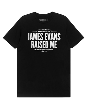 
                  
                    Load image into Gallery viewer, JAMES EVANS RAISED ME. T-SHIRT (BLACK)  #myfavoritetvdad
                  
                