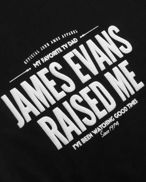 
                  
                    Load image into Gallery viewer, JAMES EVANS RAISED ME. T-SHIRT (BLACK)  #myfavoritetvdad
                  
                