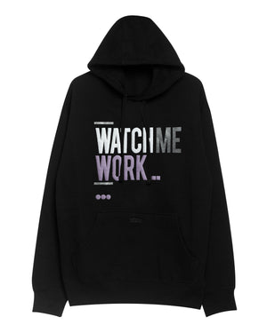 
                  
                    Load image into Gallery viewer, QUOTE. HOODIE: WATCH ME WORK.
                  
                